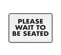 SUJN ART Please Wait To Be Seated Sign Outdoor Signs Aluminum 12X8 Inch Uv Ink Printed For House And Business