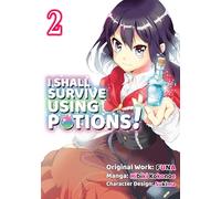 Sukima - I Shall Survive Using Potions (Manga) Volume 2
