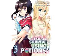 Sukima - I Shall Survive Using Potions (Manga) Volume 3