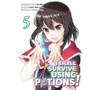 Sukima - I Shall Survive Using Potions (Manga) Volume 5