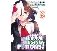 Sukima - I Shall Survive Using Potions (Manga) Volume 8 (I Shall Survive Using Potions (Manga), 8)