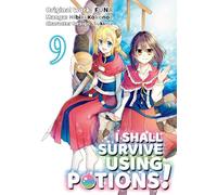 Sukima - I Shall Survive Using Potions (Manga) Volume 9 (I SHALL SURVIVE USING POTIONS GN)