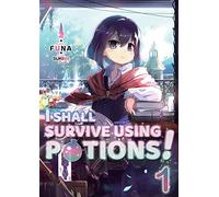 Sukima - I Shall Survive Using Potions! Volume 1 (Light Novel) (I SHALL SURVIVE USING POTIONS LIGHT NOVEL SC)