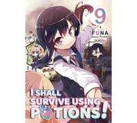 Sukima - I Shall Survive Using Potions! Volume 9 (Light Novel) (I SHALL SURVIVE USING POTIONS LIGHT NOVEL SC)
