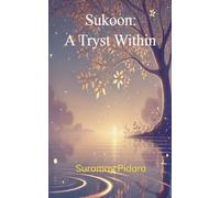 Sukoon: A Tryst Within