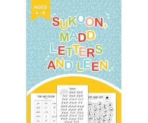 Sukoon, Madd Letters and Leen: A Hands-On and Fun Qaida Workbook for Kids Helping them on the Road to Reciting Quran (Qaida Series)