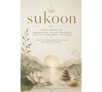 Sukoon: Spiritual Wellness Journal - A daily journal for manifestation, mantra, meditation, gratitude, forgiveness and inner peace