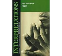 Sula: Toni Morrison (Modern Critical Interpretations)
