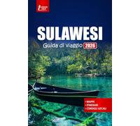 SULAWESI Guida di viaggio 2026: Esplora spiagge, villaggi culturali e avventure nella fauna selvatica su un'isola indonesiana