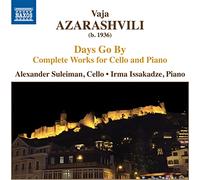 Suleiman/Issakadze - Vaja Azarashvili: Days Go By - Complete Works for Cello and Piano