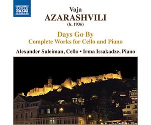 Suleiman/Issakadze - Vaja Azarashvili: Days Go By - Complete Works for Cello and Piano