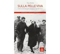 Sulla pelle viva. Come si costruisce una catastrofe. Il caso Vajont
