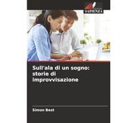 Sull'ala di un sogno: storie di improvvisazione