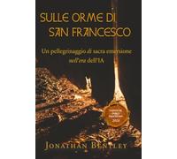 Sulle Orme di San Francesco: Edizione commemorativa del Giubileo francescano 2026