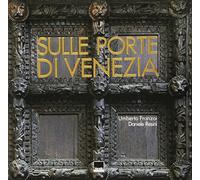 Sulle porte di Venezia / On the Doors of Venice