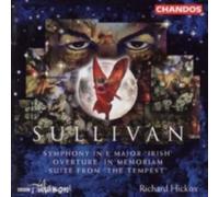 SULLIVAN/BBC PHILHARMONIC/HICKOX: SYMPHONY IN E MAJOR: IRISH/OVERTURE IN ME - CD
