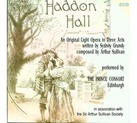 Sullivan: Haddon Hall - Light Opera in Three Acts