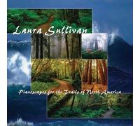 Sullivan, Laura - Pianoscapes for the Trails of North America
