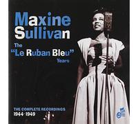Sullivan, Maxine - Le Ruban Bleu Years: the Complete Recordings 1944-1949