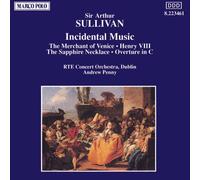 Sullivan, Sir Arthur - Sullivan : Incidental Music