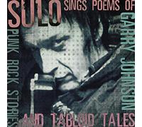 Sulo Sings The Poems Of Garry Johnson - Punk Rock Stories & Tabloid Tales