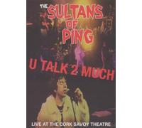 Sultans Of Ping: U Talk 2 Much - Live [DVD]