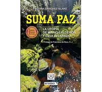 Suma Paz: La utopía de Mario Calderón y Elsa Alvarado