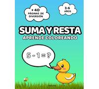 SUMA Y RESTA. Libro para Colorear y Aprender Mates con Animales, Frutas y Más Dibujos: Divertido libro para colorear para niños de 3 a 6 años