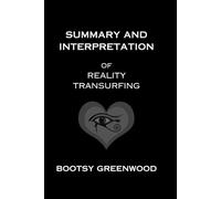 Sumary and Interpretation of Reality Transurfing