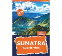 Sumatra Guía de viaje 2026: Explora gemas ocultas, playas vírgenes, volcanes, vida silvestre, aventura y rica cultura de la isla de Indonesia