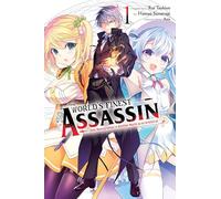 The World's Finest Assassin Gets Reincarnated in Another World, Vol. 1