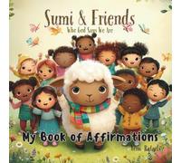 Sumi and Friends: My Book of Affirmations