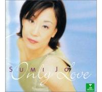 Sumi Jo - Only Love