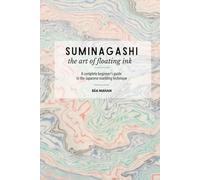 Suminagashi, the art of floating ink: A complete beginner’s guide to the Japanese marbling technique