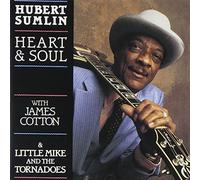 Sumlin, Hubert - Heart & Soul: With James Cotton & Little Mike And The Tornadoes