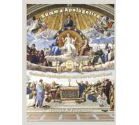 Summa Apologetica: Catholic Apologetics and Moral Questions
