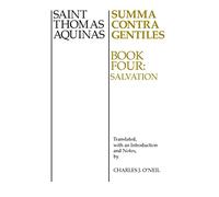 Summa Contra Gentiles, 4: Book Four: Salvation