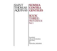 Summa Contra Gentiles: Book 3: Providence, Part I
