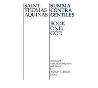 Summa Contra Gentiles: Book One: God New Edition by Thomas Aquinas published by University of Notre Dame Press (1991)