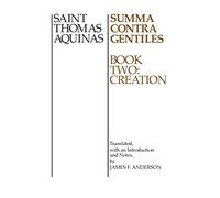 Summa Contra Gentiles: Book Two: Creation: 002