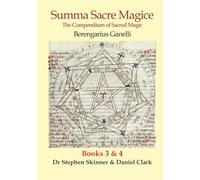 Summa Sacre Magice - Books 3 & 4: The Compendium of Sacred Magic
