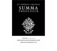 Summa Theologiae: Volume 2, Existence and Nature of God: 1a. 2-11 (Summa Theologiae (Cambridge University Press)) by Thomas Aquinas (2006-10-26)