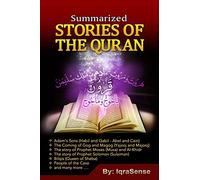 Summarized Stories of the Quran: Based on the Narrations of Ibn Al-Kathir