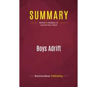 Summary: Boys Adrift: Review and Analysis of Leonard Sax's Book