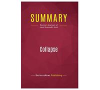 Summary: Collapse: Review and Analysis of Jared Diamond's Book