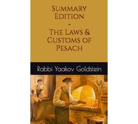 Summary Edition-The Laws & Customs of Pesach (Pesach Laws)