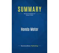 Summary: Honda Motor: Review and Analysis of Sakiya's Book
