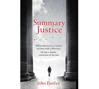 Summary Justice: 'An all-action court drama' Sunday Times (Benson and De Vere)