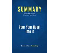 Summary: Pour Your Heart Into It: Review and Analysis of Schultz and Yang's Book