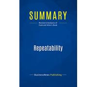 Summary: Repeatability: Review and Analysis of Zook and Allen's Book